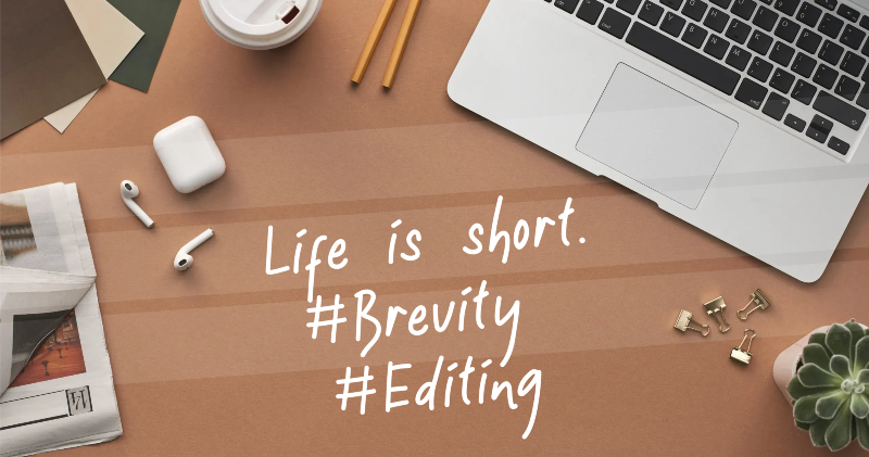 On Editing & Brevity